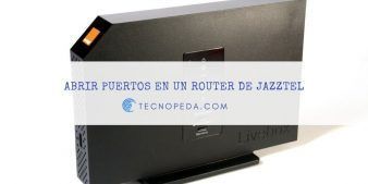 Abrir puertos en un router de Jazztel