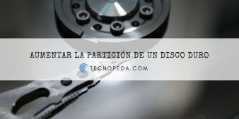 Aumentar la partición de un disco duro