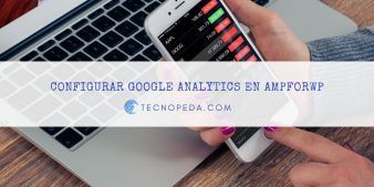 Configurar Google Analytics en AMPforWP