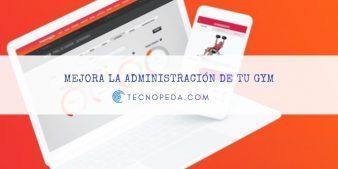 Mejora la administración de tu Gym