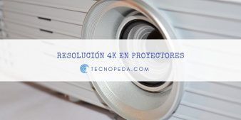 Resolución nativa 4k en proyectores