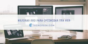 Mejoras SEO para optimizar tu web